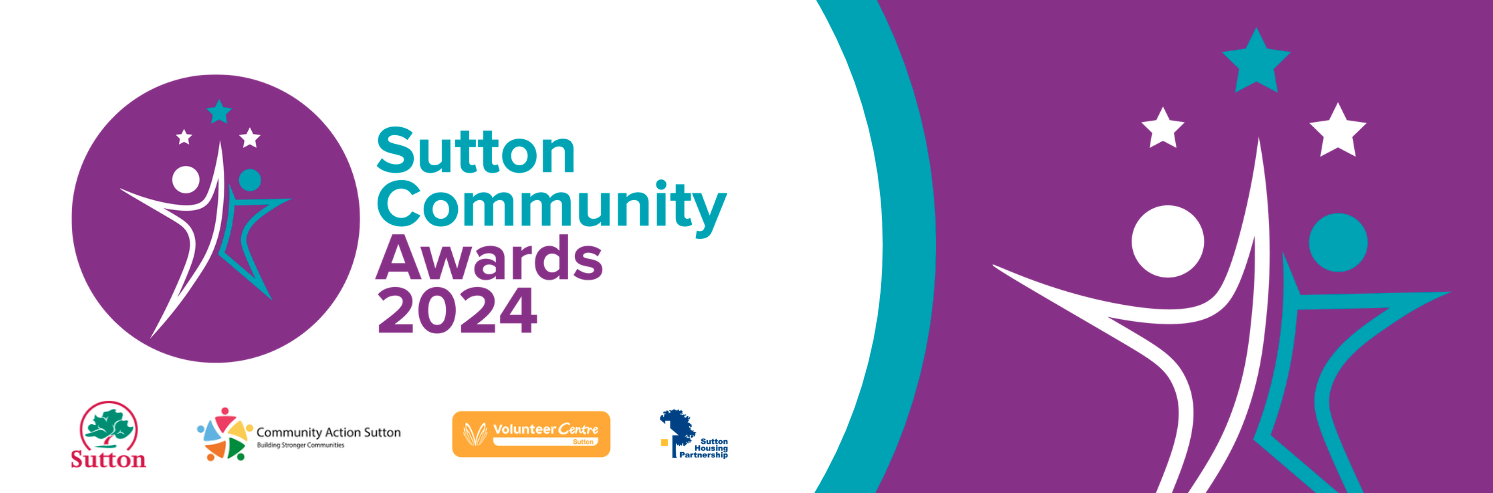 The Sutton Community Award 2024 banner with Community Action Sutton, Sutton Housing Partnership, Volunteer Centre Sutton, and Sutton Council logos.